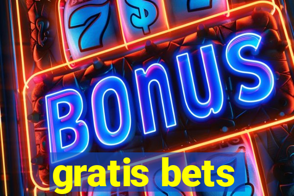 gratis bets